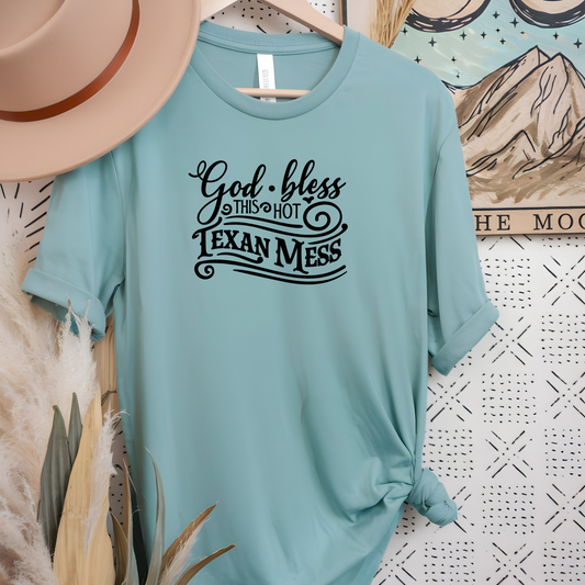 God Bless this hot Texan mess Tee