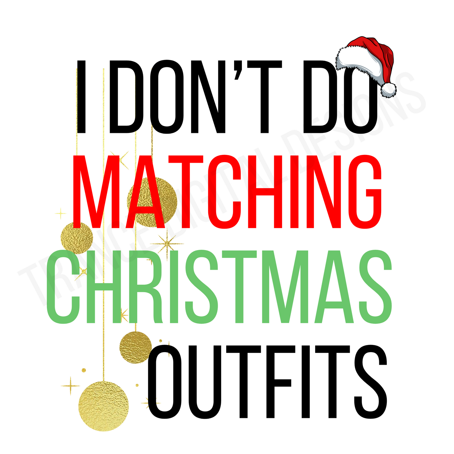 I don't do matching Christmas outfits family tees