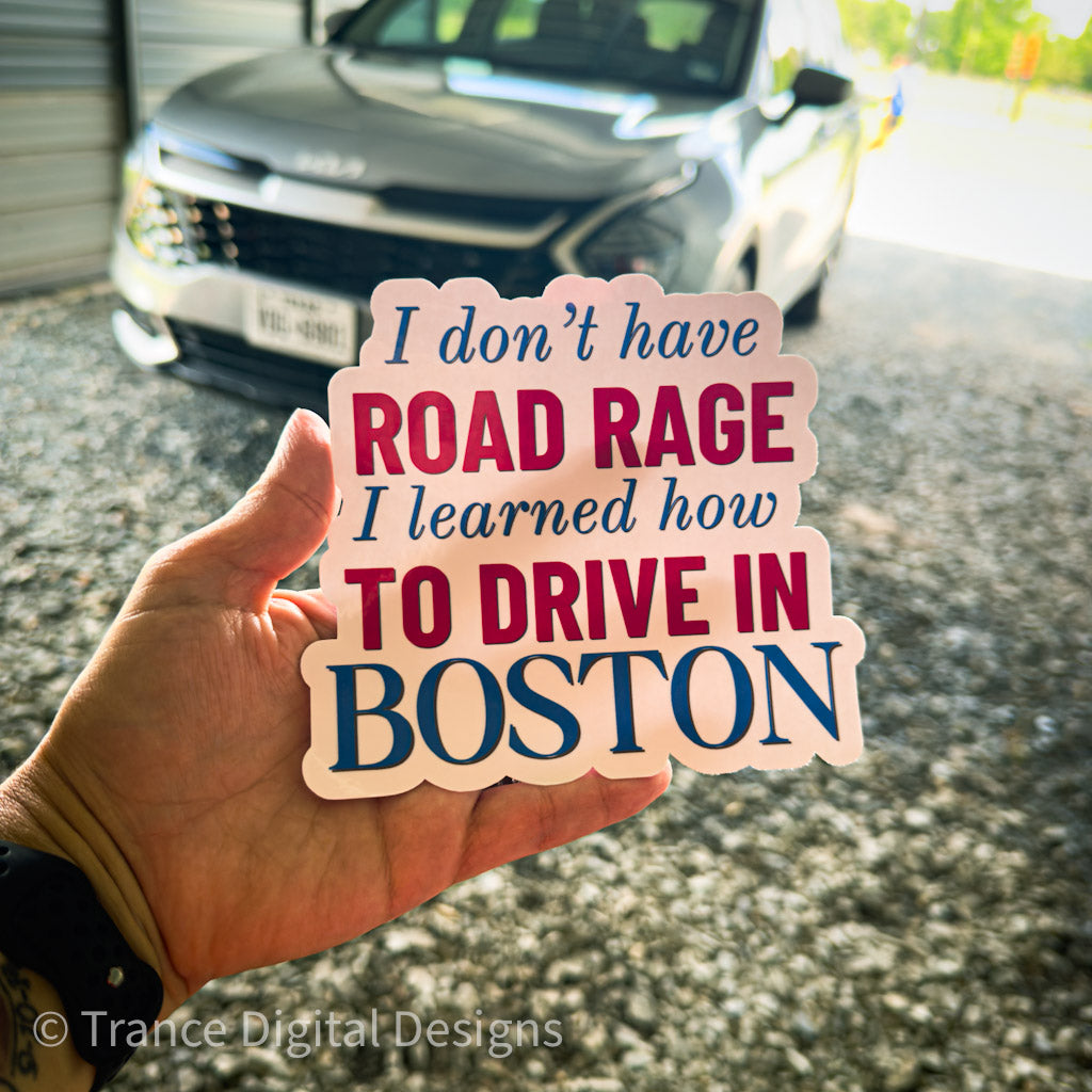 I don't have road rage Boston sticker