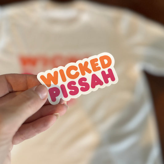 Wicked Pissah Sticker